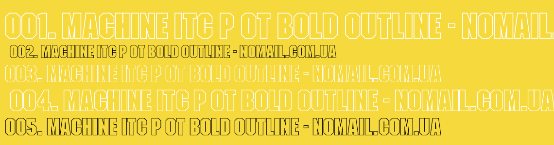 Шрифт Machine Itc P OT Bold Outline