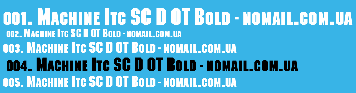 Шрифт Machine Itc SC D OT Bold