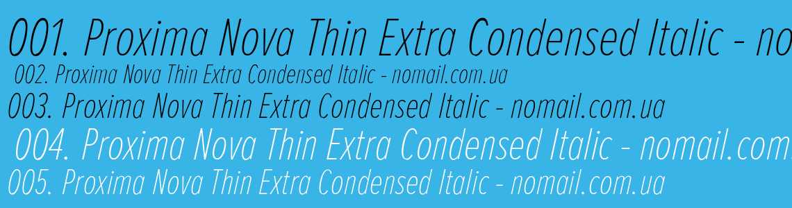 Шрифт Proxima Nova Thin Extra Condensed Italic