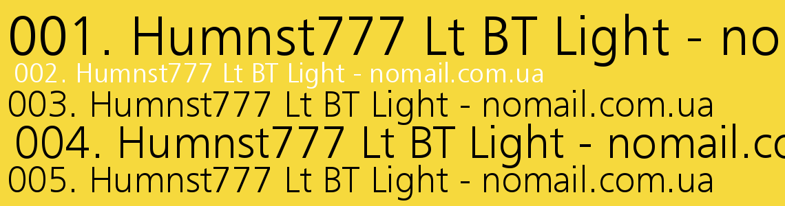 Шрифт Humnst777 Lt BT Light