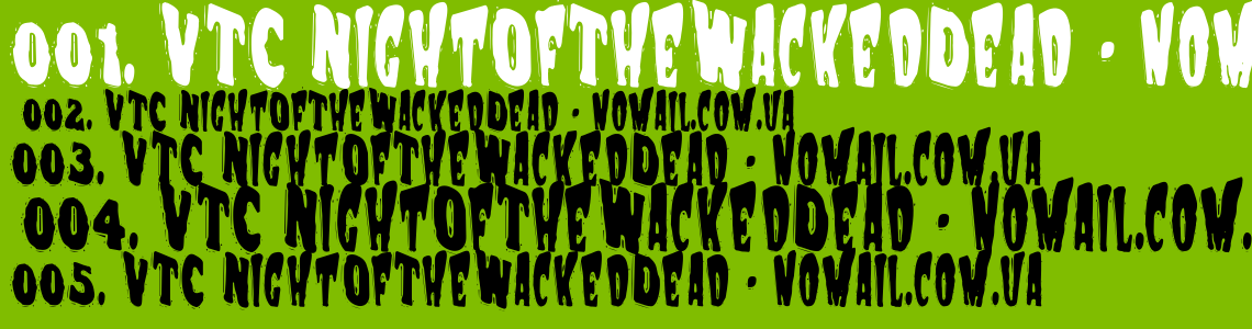 Шрифт VTC NightOfTheWackedDead