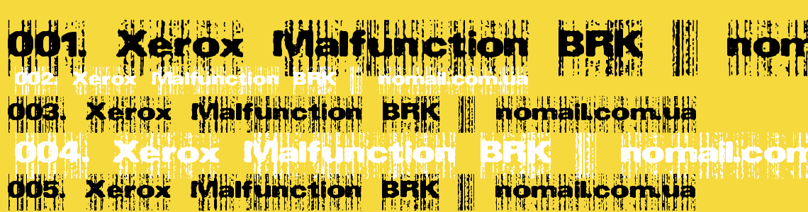 Шрифт Xerox Malfunction BRK