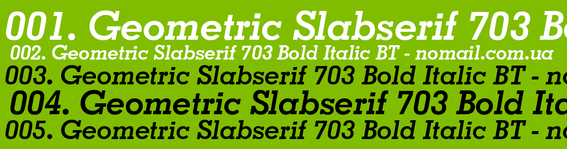 Шрифт Geometric Slabserif 703 Bold Italic BT