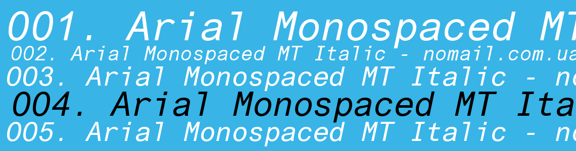 Шрифт Arial Monospaced MT Italic