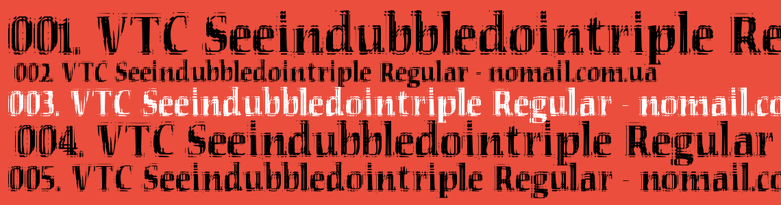 Шрифт VTC Seeindubbledointriple Regular